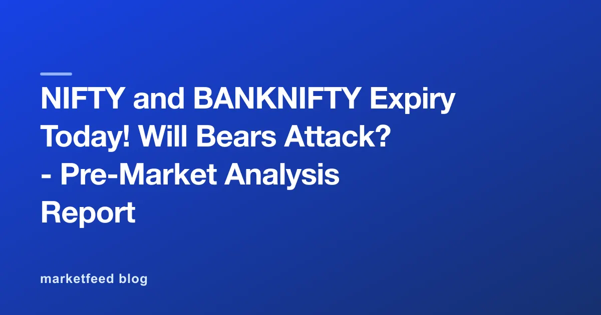 NIFTY and BANKNIFTY Expiry Today! Will Bears Attack? - Pre-Market Analysis Report