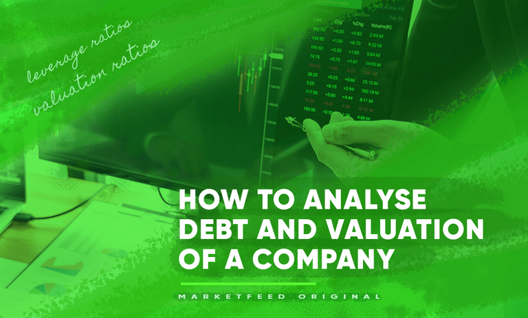 How to Analyse Debt and Valuation of a Company?