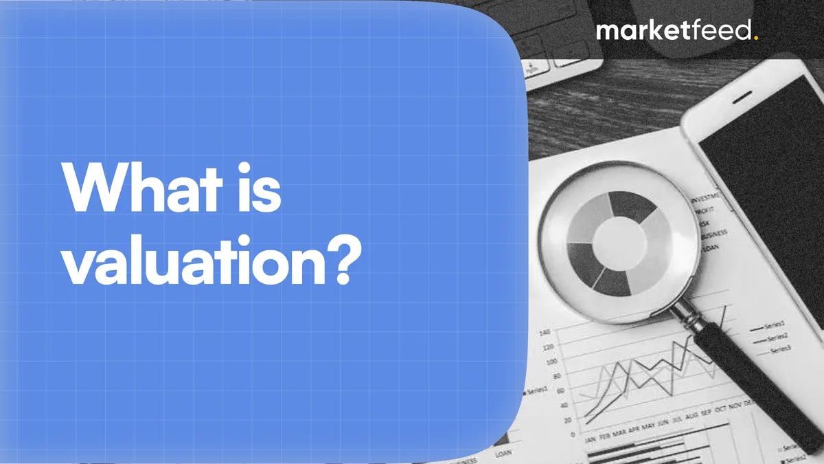 What is Valuation? What is Discounted Cash Flow?